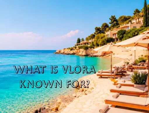 What Is Vlora Known For | Fundway